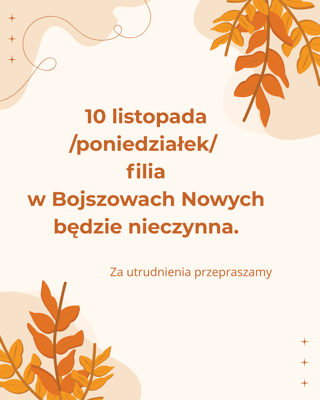 10 listopada /poniedziałek/ filia nieczynna